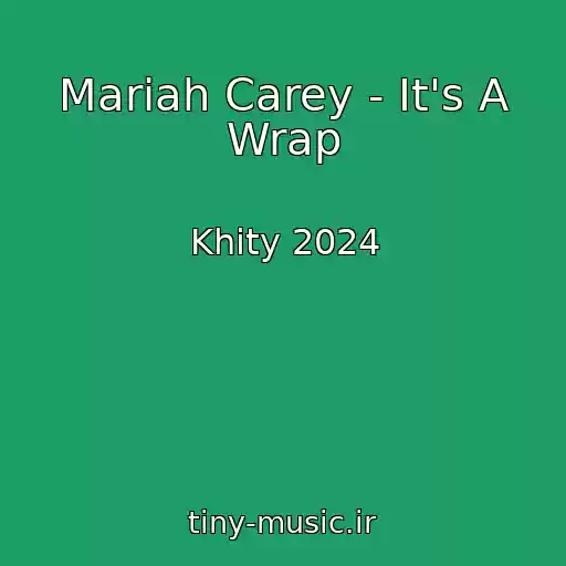 کاور آهنگ Mariah Carey - It's A Wrap از Khity 2024