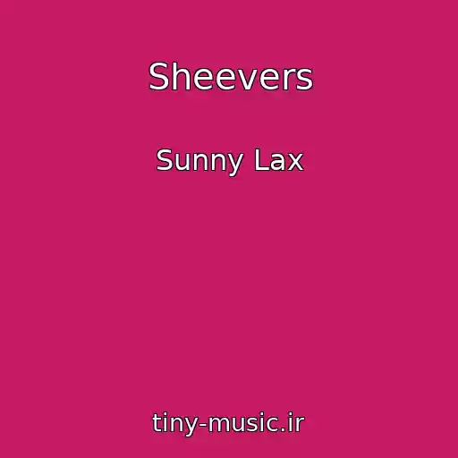 کاور آهنگ Sheevers از Sunny Lax