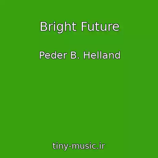 کاور آهنگ Bright Future از Peder B. Helland