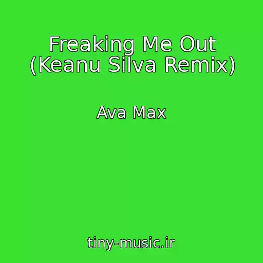 کاور آهنگ Freaking Me Out (Keanu Silva Remix) از Ava Max