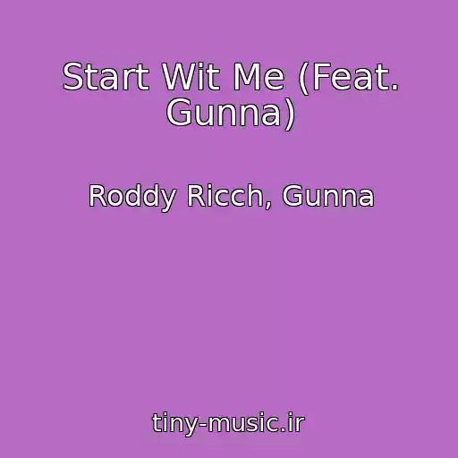 کاور آهنگ Start Wit Me (Feat. Gunna) از Roddy Ricch, Gunna