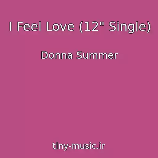 کاور آهنگ I Feel Love (12" Single) از Donna Summer
