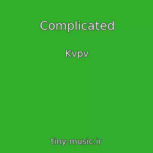 کاور آهنگ Complicated از Kvpv