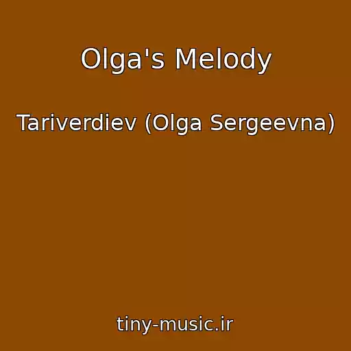کاور آهنگ Olga's Melody از Tariverdiev (Olga Sergeevna)