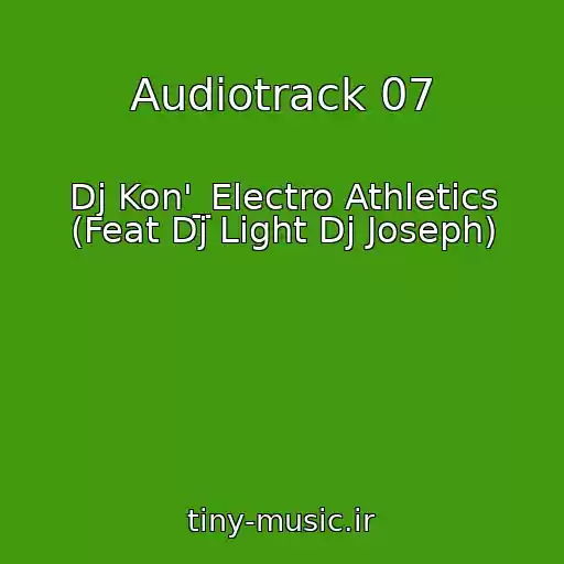کاور آهنگ Audiotrack 07 از Dj Kon'_Electro Athletics (Feat Dj Light Dj Joseph)