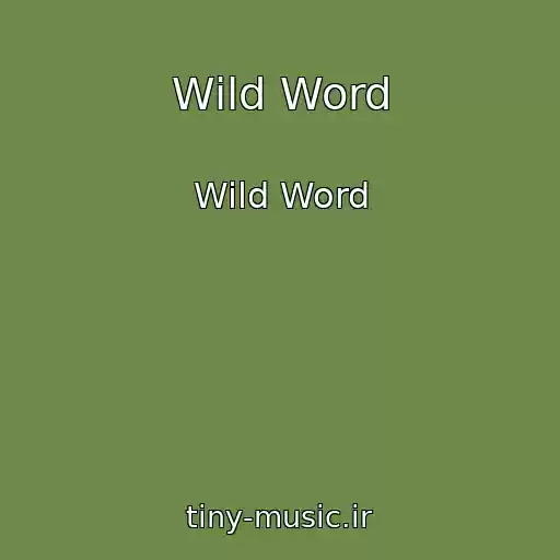کاور آهنگ Wild Word از Wild Word