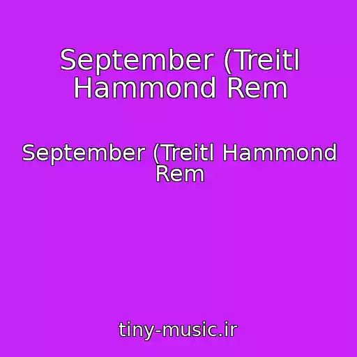 کاور آهنگ September (Treitl Hammond Rem از September (Treitl Hammond Rem