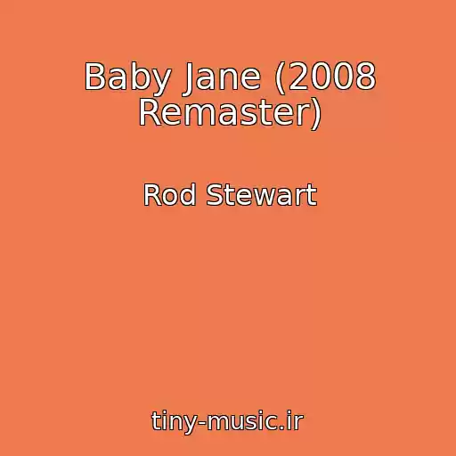 کاور آهنگ Baby Jane (2008 Remaster) از Rod Stewart