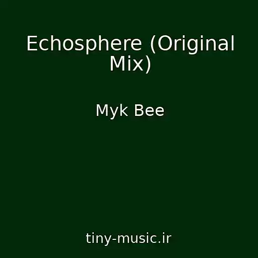 کاور آهنگ Echosphere (Original Mix) از Myk Bee