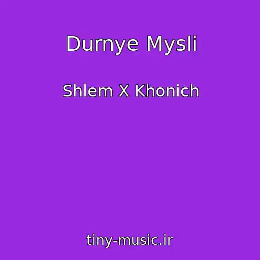 کاور آهنگ Durnye Mysli از Shlem X Khonich