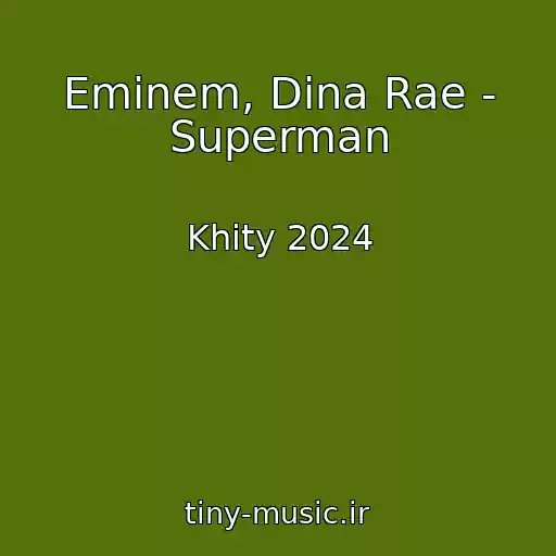 کاور آهنگ Eminem, Dina Rae - Superman از Khity 2024
