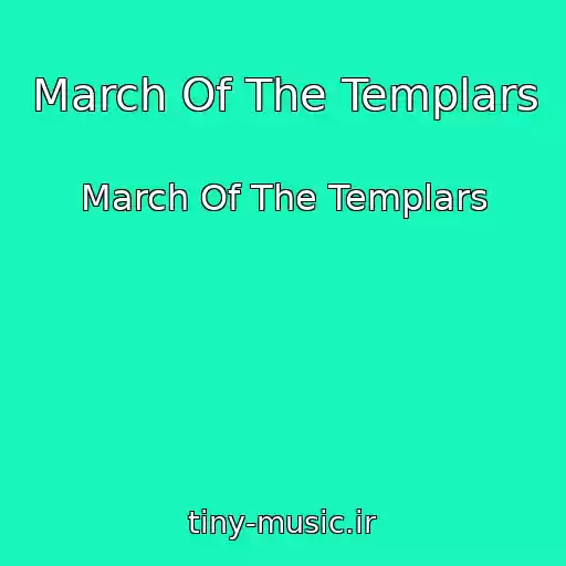 کاور آهنگ March Of The Templars از March Of The Templars