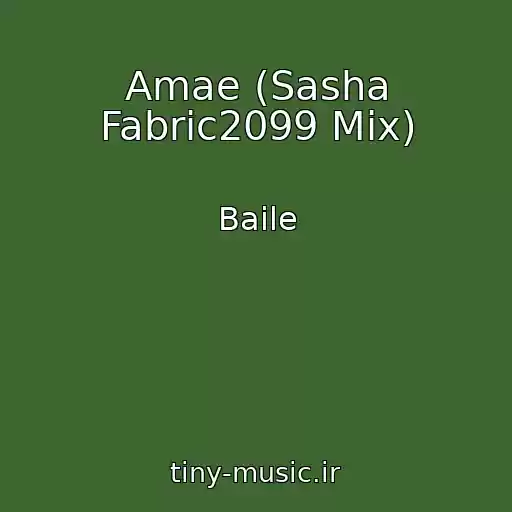 کاور آهنگ Amae (Sasha Fabric2099 Mix) از Baile