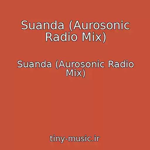 کاور آهنگ Suanda (Aurosonic Radio Mix) از Suanda (Aurosonic Radio Mix)