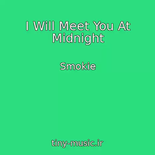 کاور آهنگ I Will Meet You At Midnight از Smokie