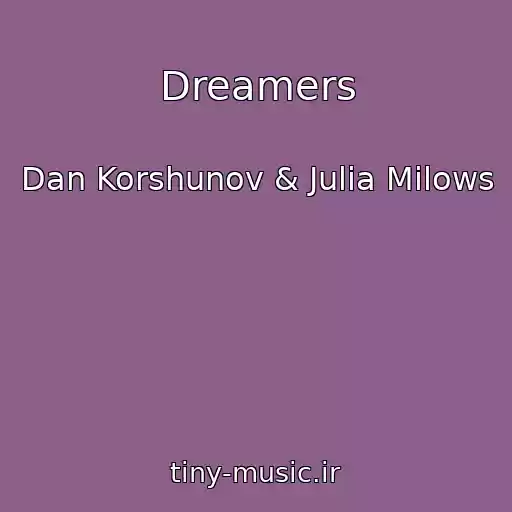 کاور آهنگ Dreamers از Dan Korshunov & Julia Milows