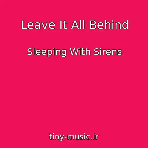 کاور آهنگ Leave It All Behind از Sleeping With Sirens