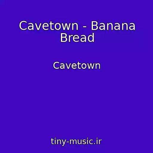 کاور آهنگ Cavetown - Banana Bread از Cavetown