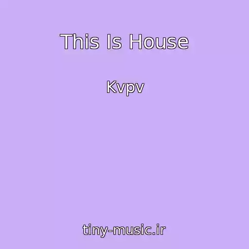 کاور آهنگ This Is House از Kvpv