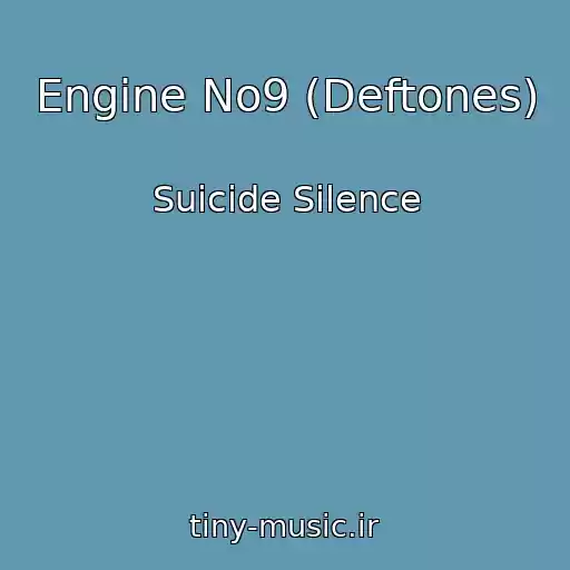 کاور آهنگ Engine No9 (Deftones) از Suicide Silence