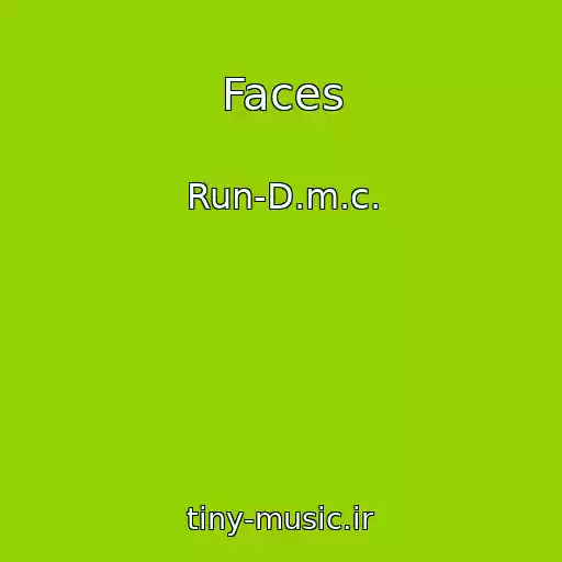 کاور آهنگ Faces از Run-D.m.c.
