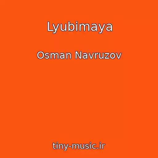 کاور آهنگ Lyubimaya از Osman Navruzov