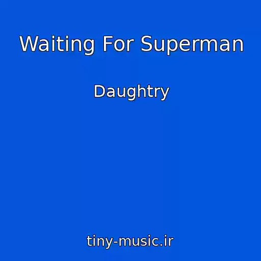 کاور آهنگ Waiting For Superman از Daughtry