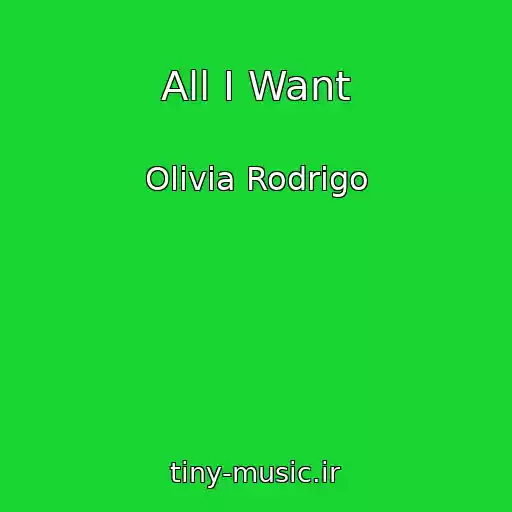 کاور آهنگ All I Want از Olivia Rodrigo