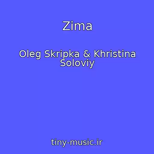 کاور آهنگ Zima از Oleg Skripka & Khristina Solovіy
