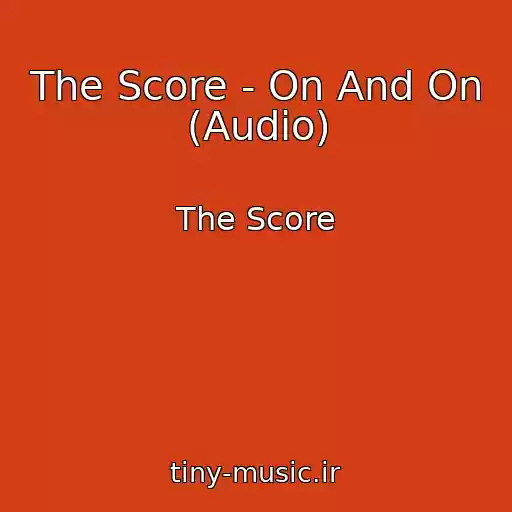 کاور آهنگ The Score - On And On (Audio) از The Score