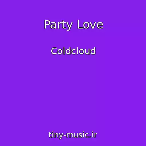 کاور آهنگ Party Love از Coldcloud