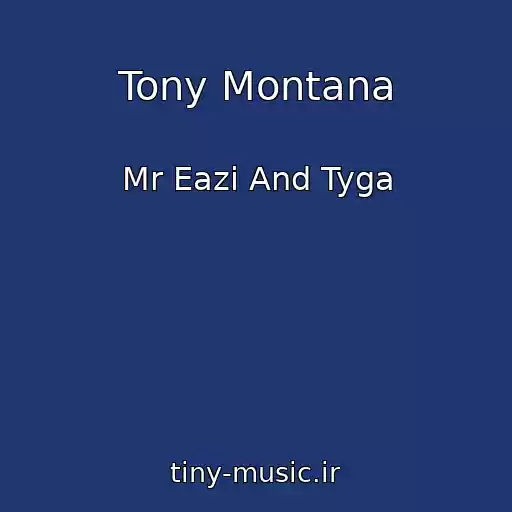 کاور آهنگ Tony Montana از Mr Eazi And Tyga