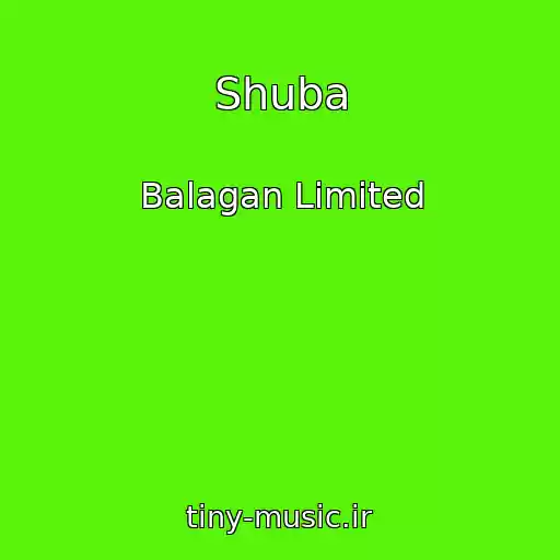 کاور آهنگ Shuba از Balagan Limited