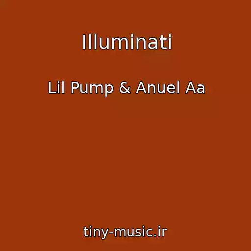کاور آهنگ Illuminati از Lil Pump & Anuel Aa