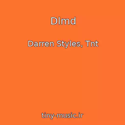 کاور آهنگ Dlmd از Darren Styles, Tnt