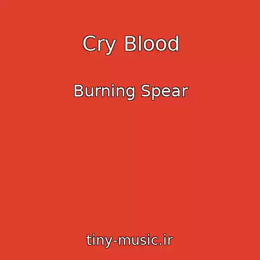 کاور آهنگ Cry Blood از Burning Spear