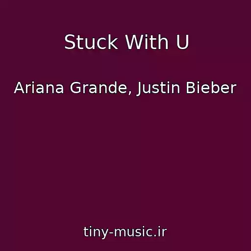 کاور آهنگ Stuck With U از Ariana Grande, Justin Bieber