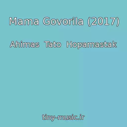 کاور آهنگ Mama Govorila (2017) از Ahimas  Tato  Hopamastak