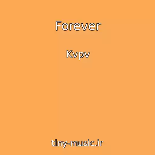 کاور آهنگ Forever از Kvpv
