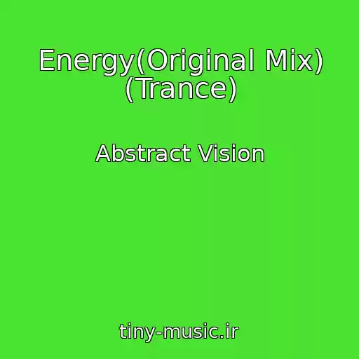 کاور آهنگ Energy(Original Mix) (Trance) از Abstract Vision