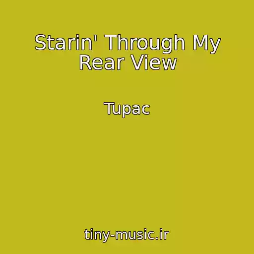 کاور آهنگ Starin' Through My Rear View از Tupac