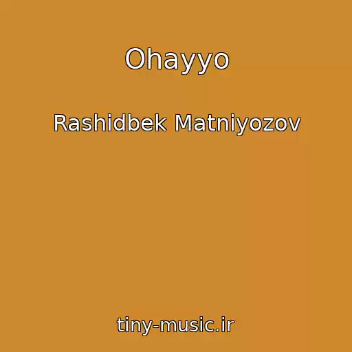 کاور آهنگ Ohayyo از Rashidbek Matniyozov