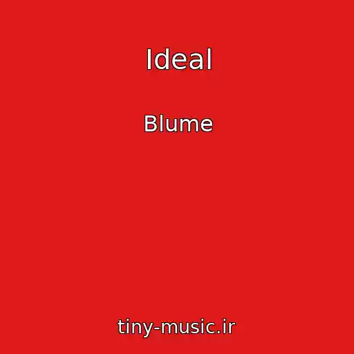 کاور آهنگ Ideal از Blume