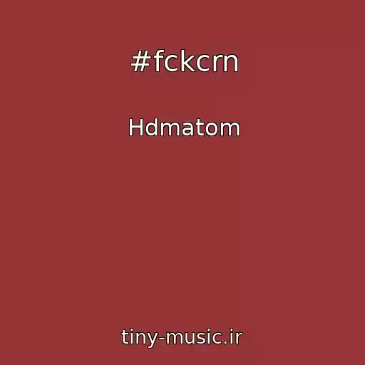 کاور آهنگ #fckcrn از Hdmatom