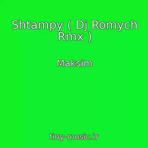 کاور آهنگ Shtampy ( Dj Romych Rmx ) از Maksim