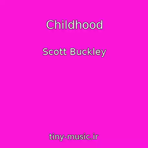 کاور آهنگ Childhood از Scott Buckley