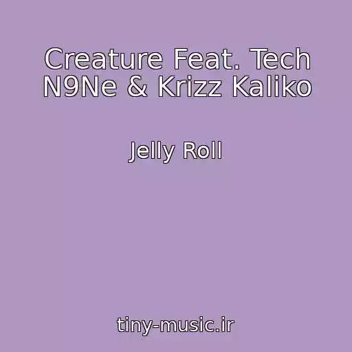 کاور آهنگ Creature Feat. Tech N9Ne & Krizz Kaliko از Jelly Roll