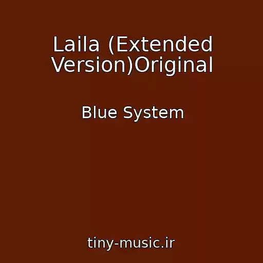 کاور آهنگ Laila (Extended Version)Original از Blue System