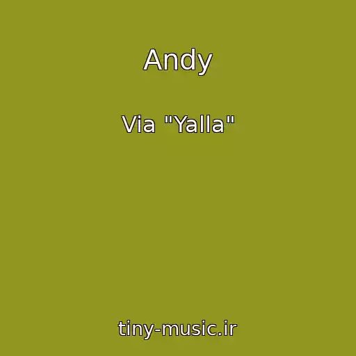 کاور آهنگ Andy از Via "Yalla"