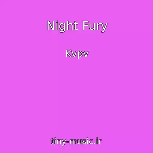 کاور آهنگ Night Fury از Kvpv